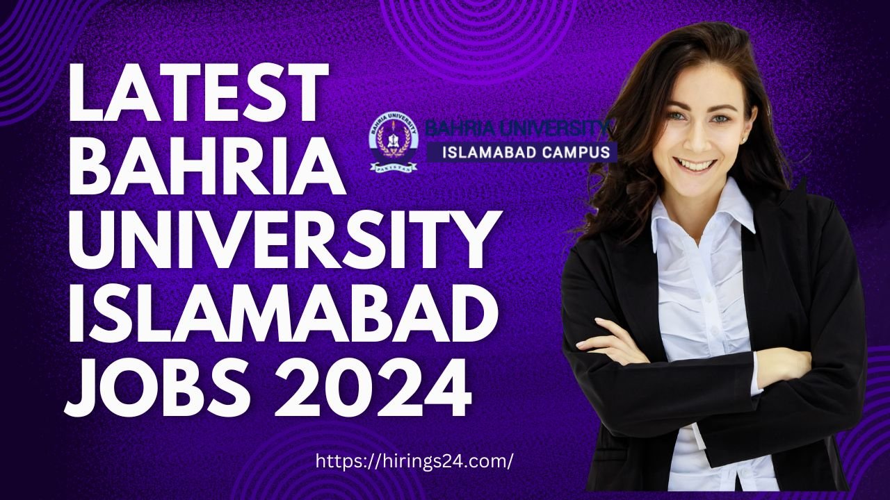 Latest Bahria University Islamabad jobs 2024