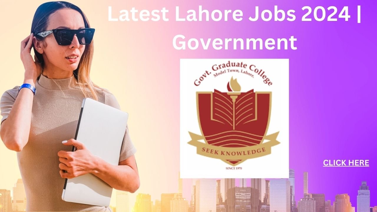 Latest Lahore Jobs 2024 Government Jobs