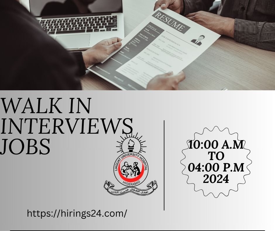 Latest Walk In Interviews Jobs 2024 Liaquat University Hospital