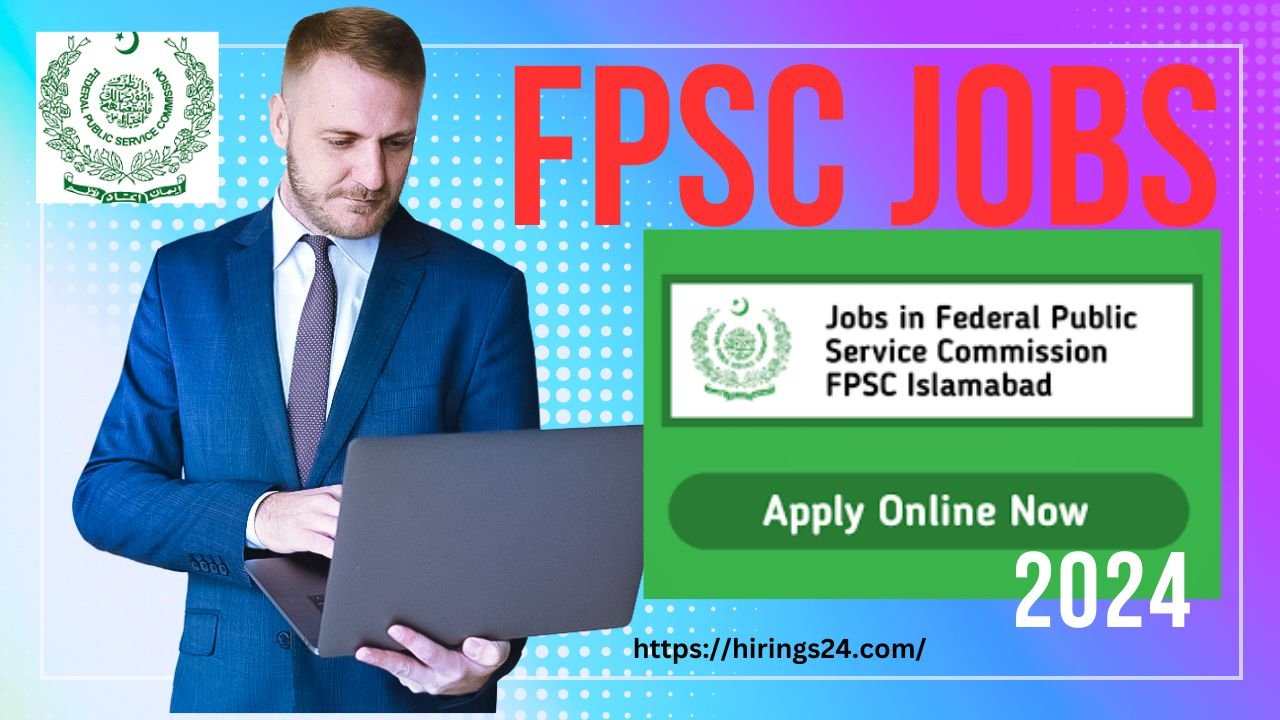 Latest FPSC Jobs 2024 Fedral Public Service Commission